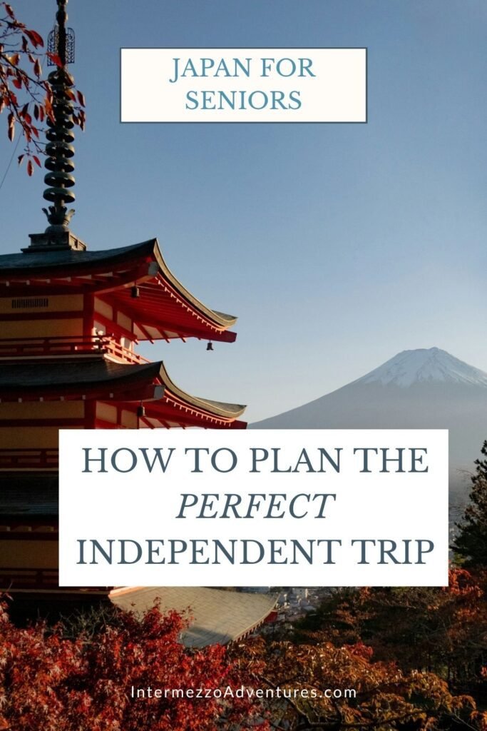 Japan for seniors: How to plan the perfect independent trip. Discover how to plan a comfortable, independent, slow-paced Japan adventure. Solo female travel 60+